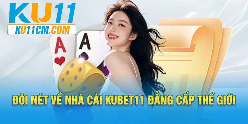 Giới thiệu về nhà cái Ku11
