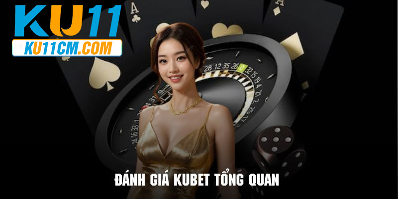 Review chân thực từ hội viên trải nghiệm tại Ku11