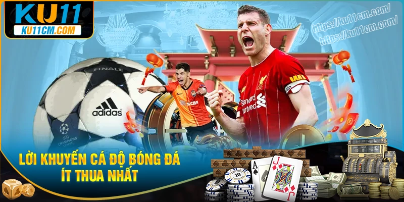 Lời khuyên giúp người chơi hạn chế thua khi cá độ