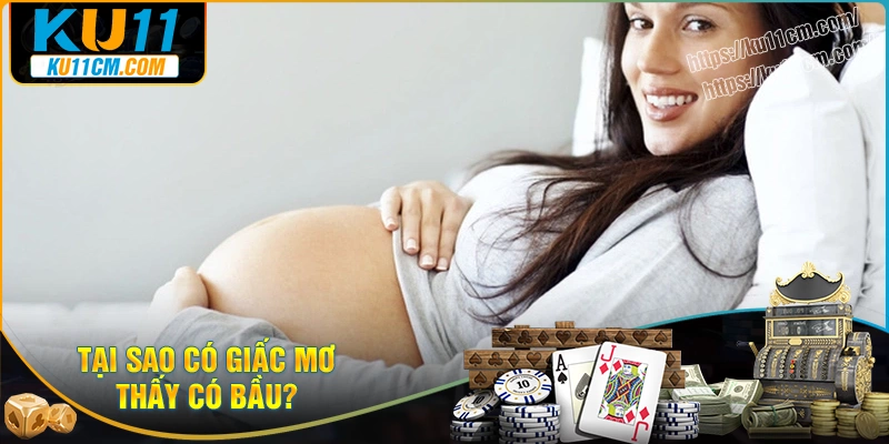 Tại sao lại xuất hiện giấc mơ mang bầu