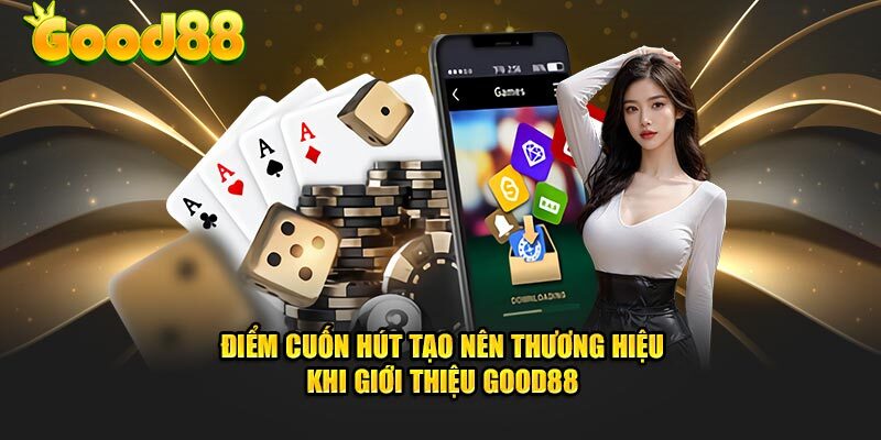 Những điểm mạnh của sân chơi Good88